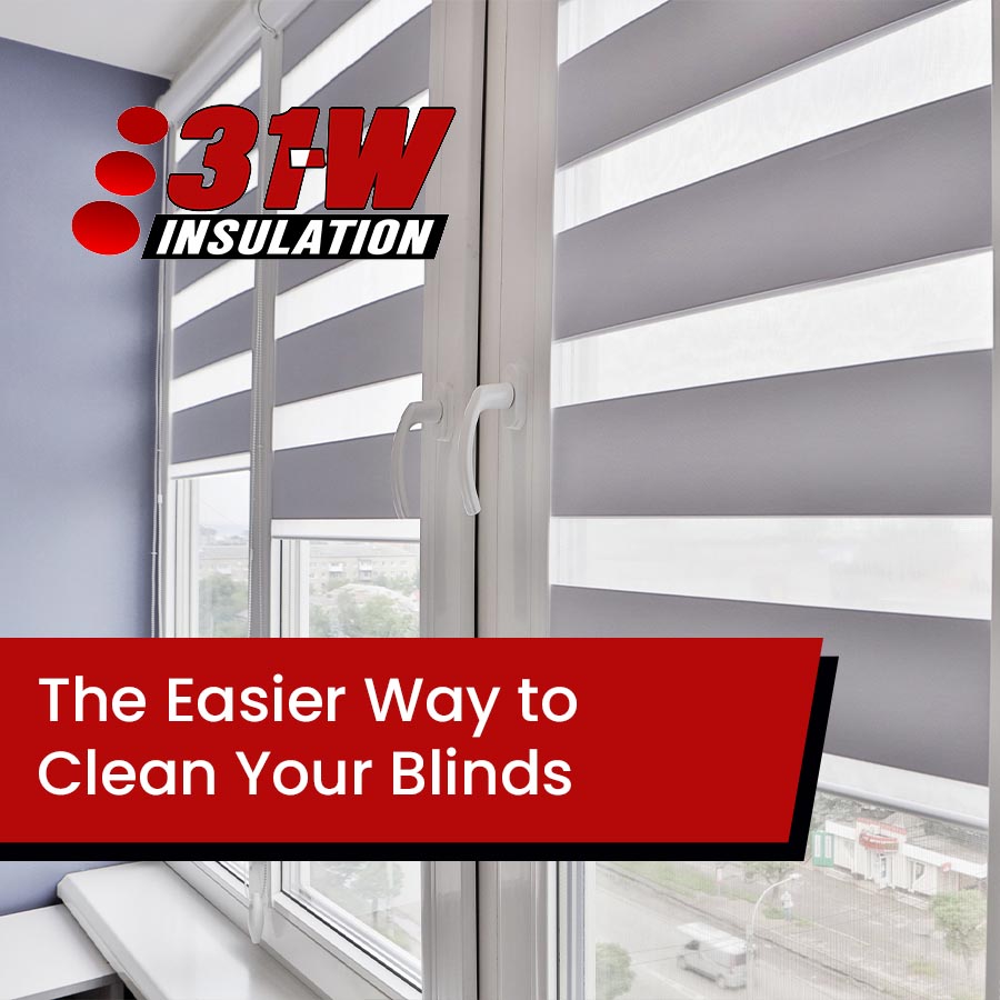 The Easier Way to Clean Your Blinds 31W Insulation